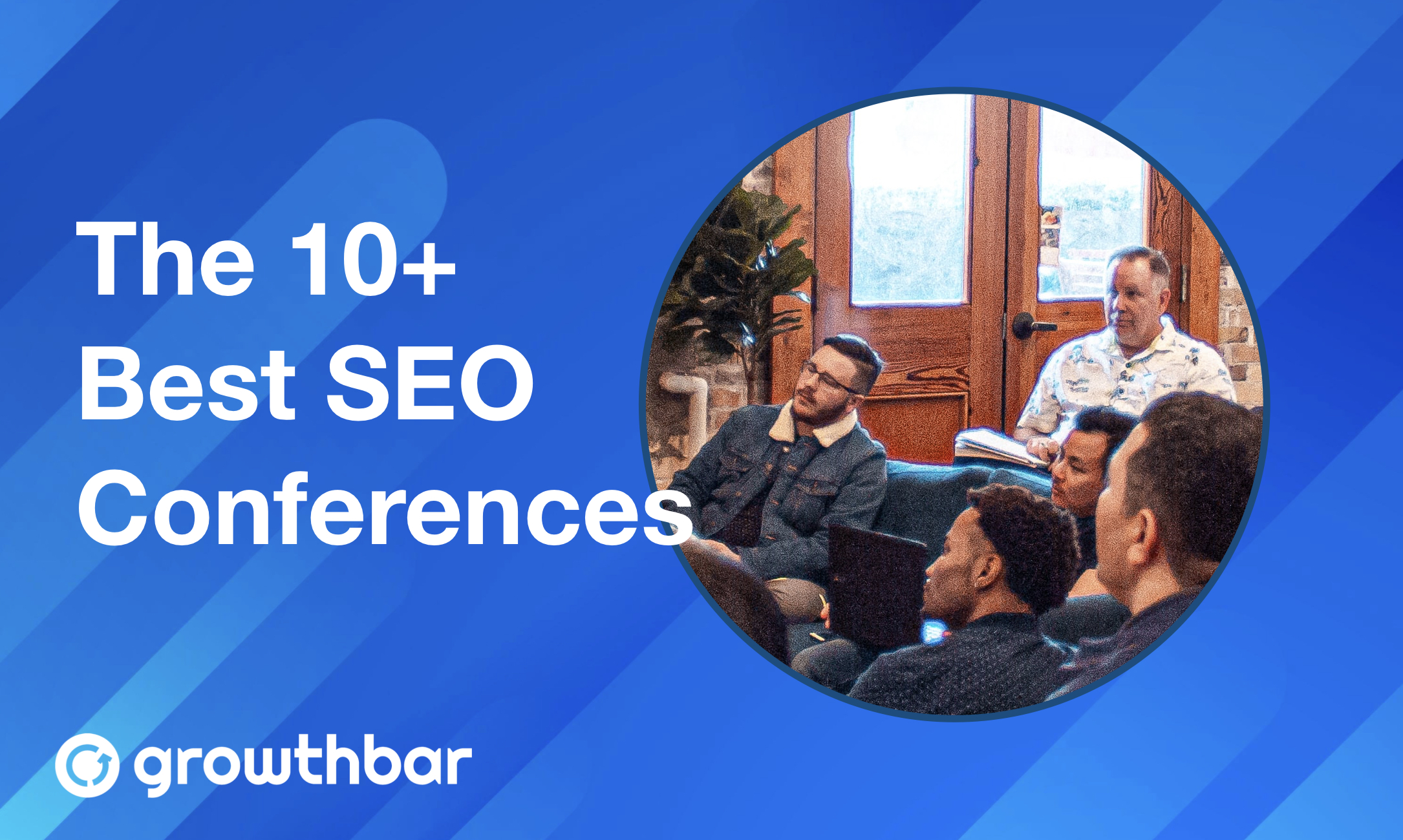The Best SEO Conferences on Earth [2024] Growthbar SEO