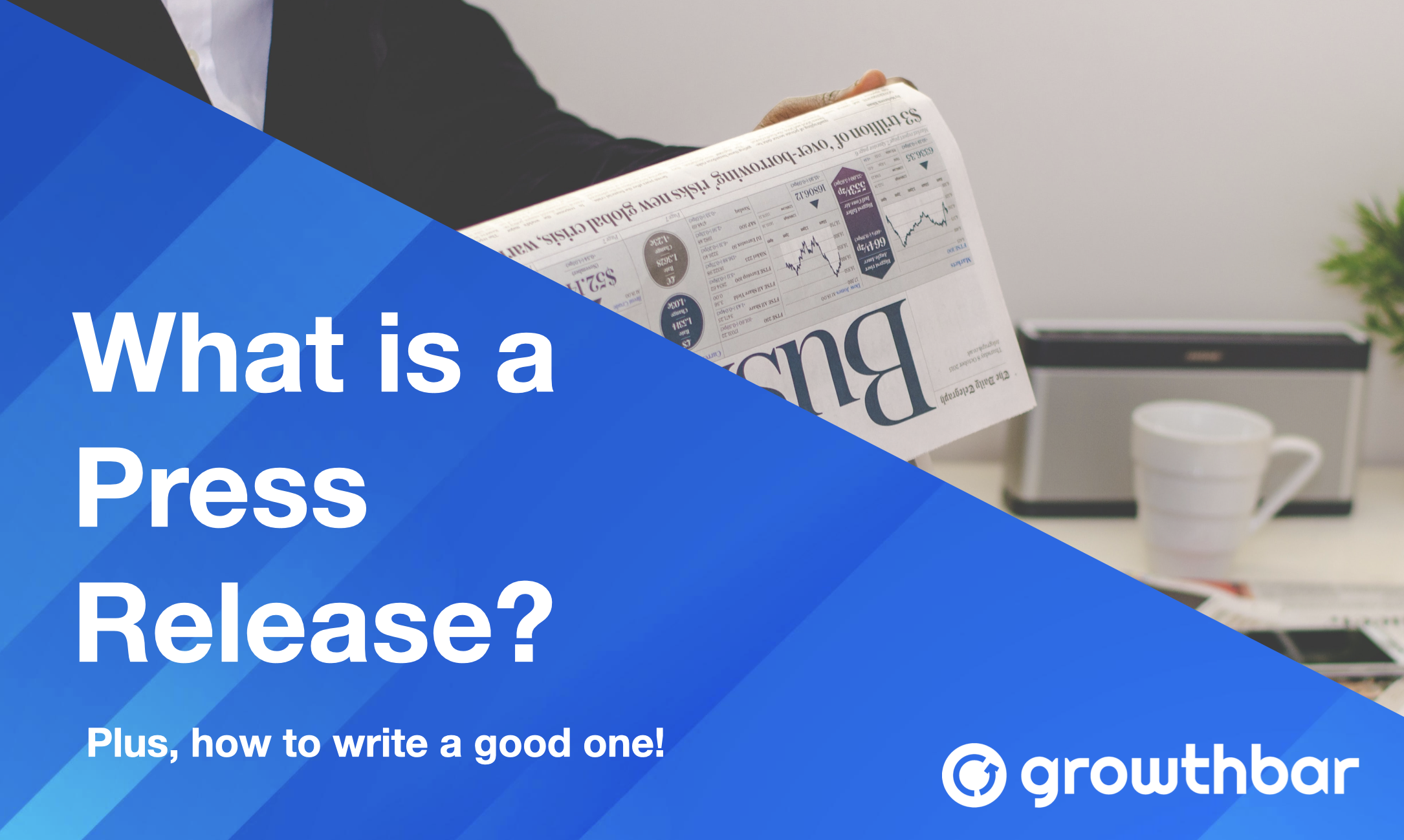 what-is-a-press-release-growthbar-seo